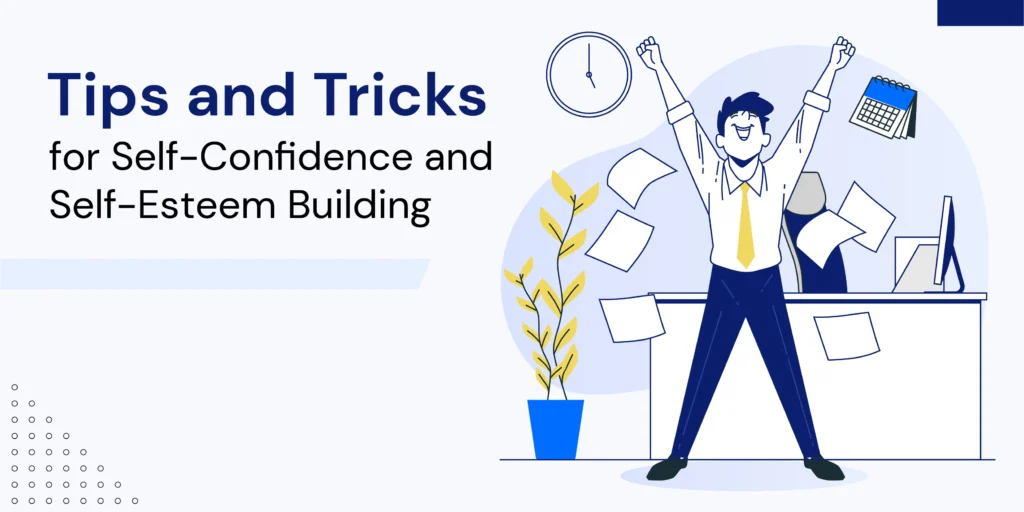 Building self-confidence and self-esteem involves setting achievable goals, practicing positive self-talk, embracing strengths, and learning from mistakes. Regularly stepping out of your comfort zone, surrounding yourself with supportive people, and practicing self-compassion also help boost your belief in yourself.